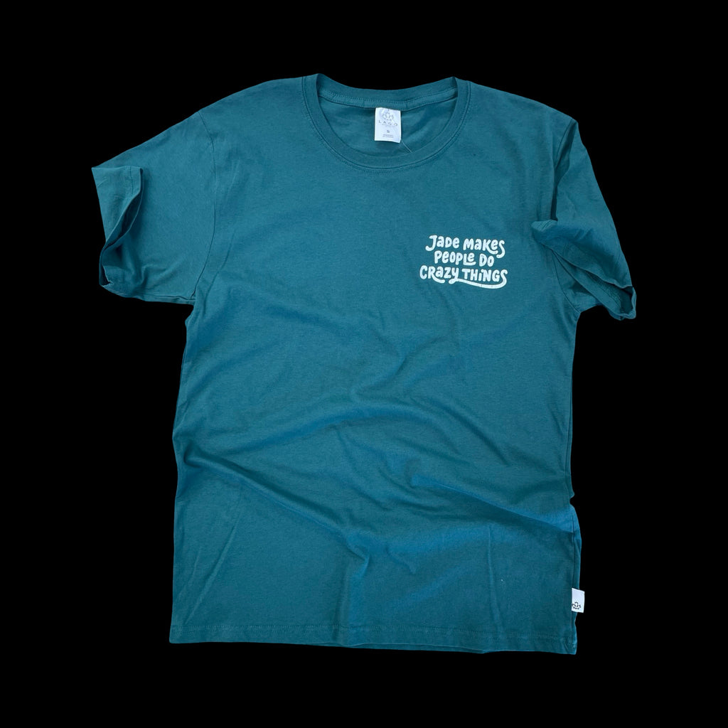 Jade Makes People Do Crazy Things T-Shirt